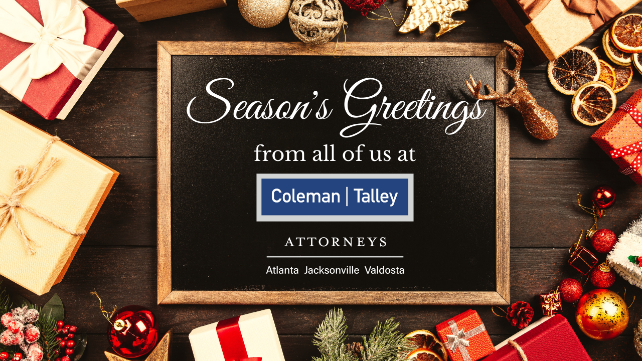 Season's Greetings from all of us at Coleman Talley